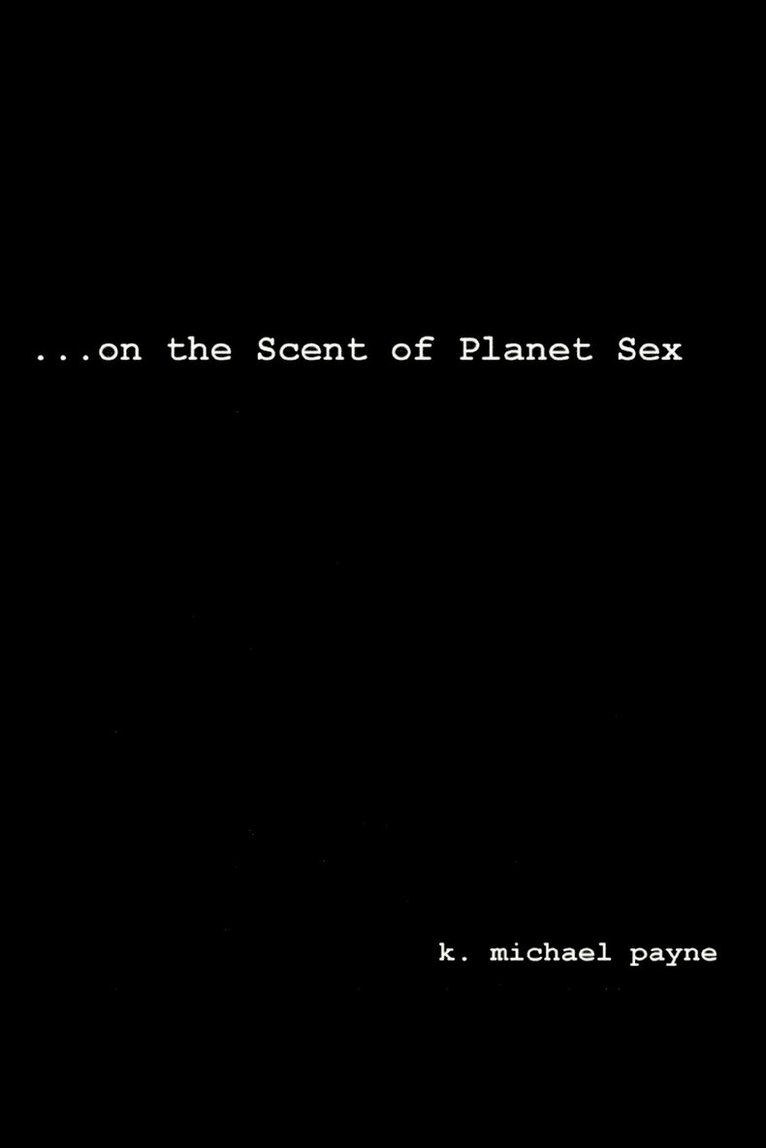 ...on the Scent of Planet Sex 1