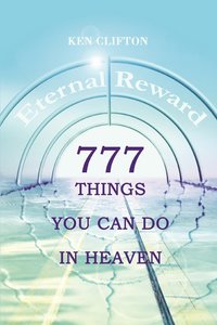 bokomslag 777 Things You Can Do In Heaven
