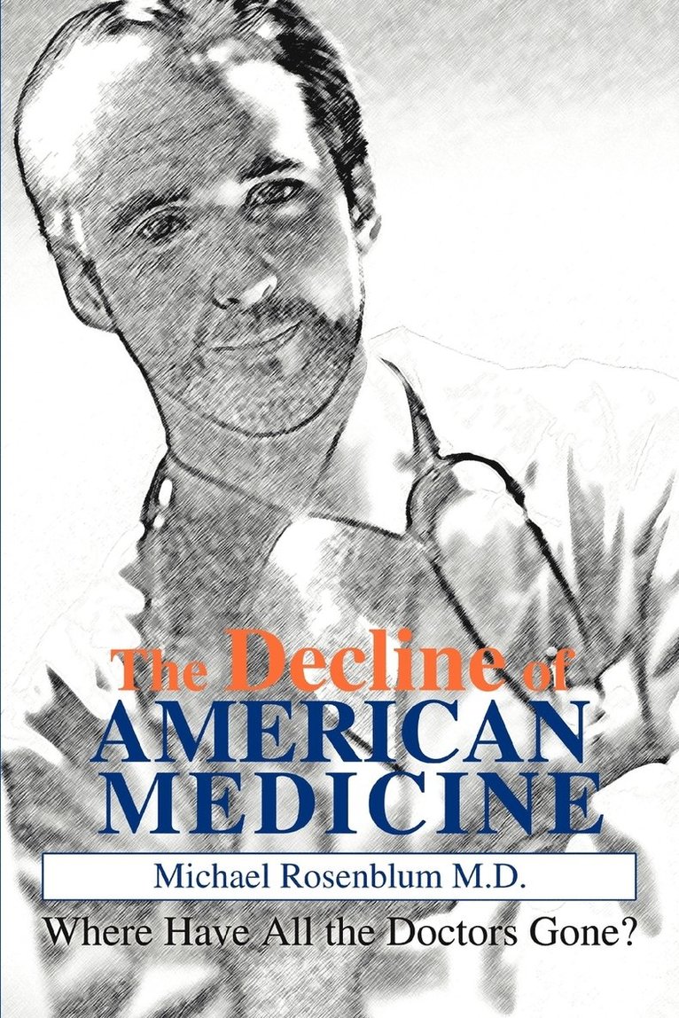 The Decline of American Medicine 1