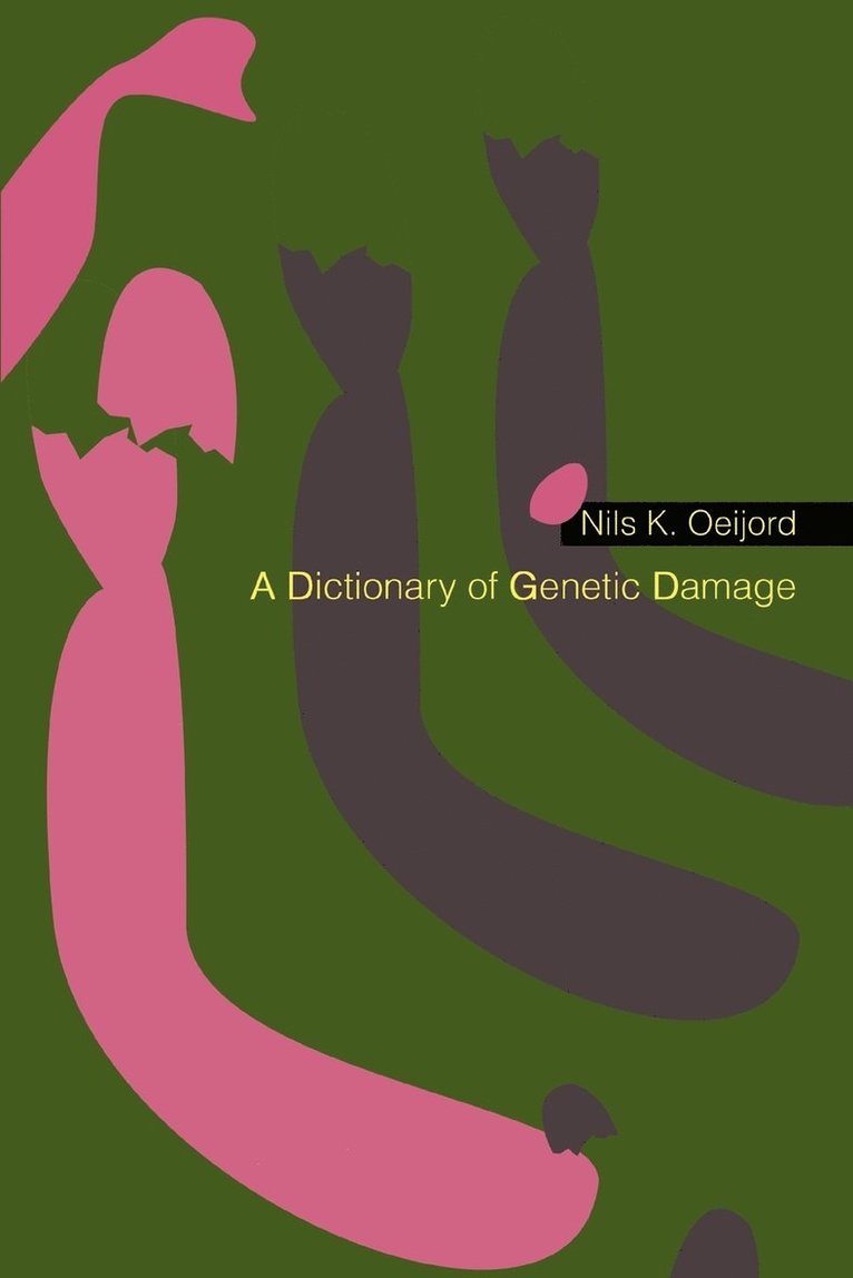 A Dictionary of Genetic Damage 1