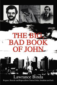 bokomslag The Big, Bad Book of John