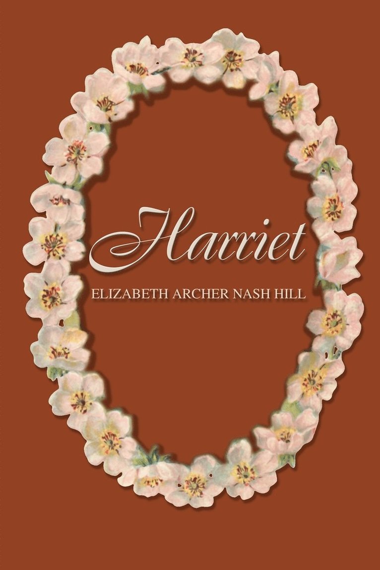 Elizabeth Archer Nash Hill - Harriet, Häftad
