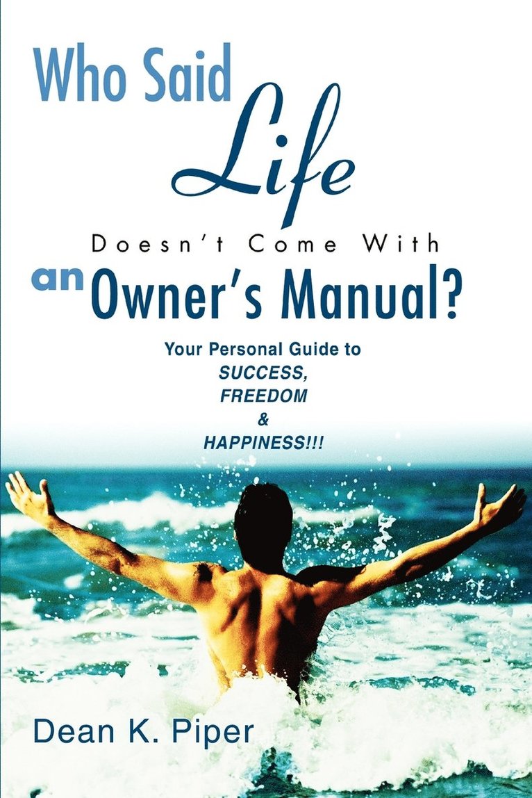 Who Said Life Doesn't Come With an Owner's Manual? 1