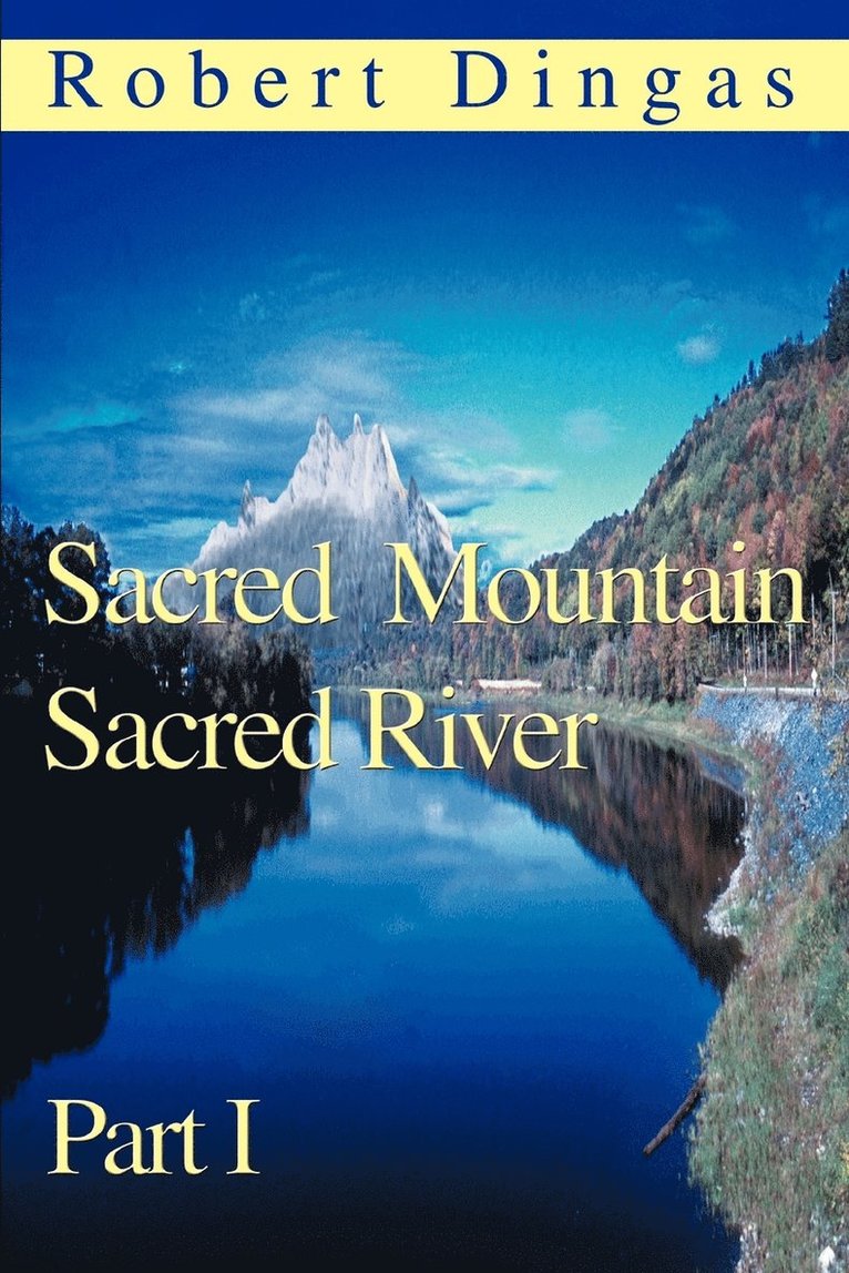 Sacred Mountain Sacred River 1