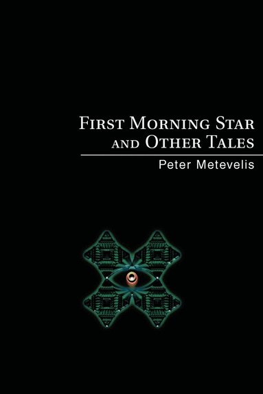 bokomslag First Morning Star and Other Tales