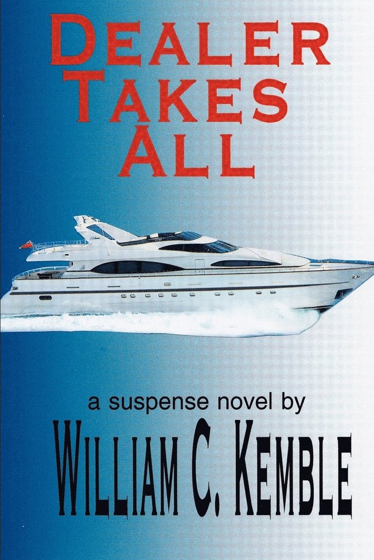 William C Kemble, William C. Kemble - Dealer Takes All, Häftad