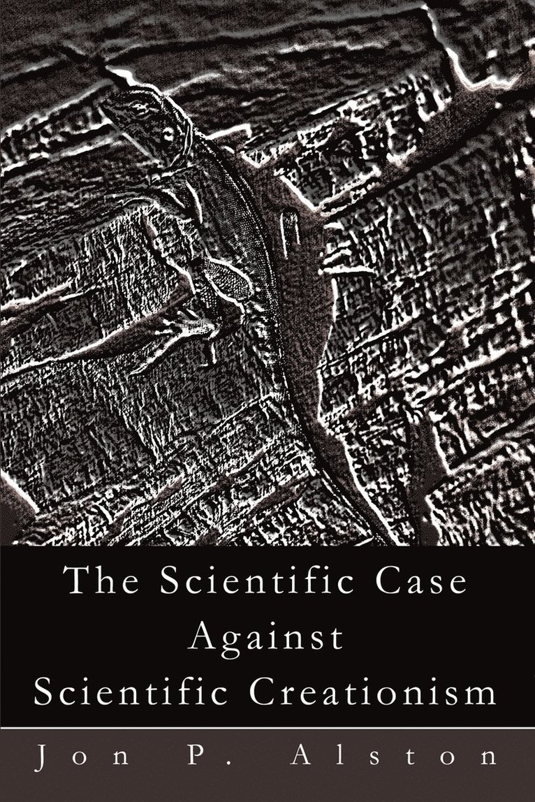 The Scientific Case Against Scientific Creationism 1