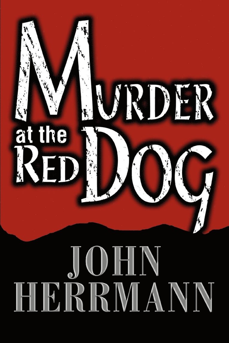 Murder at the Red Dog 1