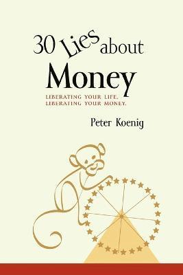 bokomslag 30 Lies About Money