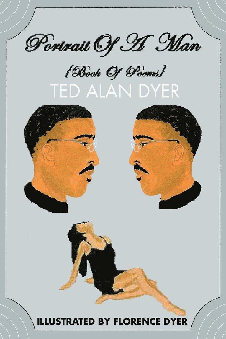 Ted Alan Dyer - Portrait Of A Man, Häftad