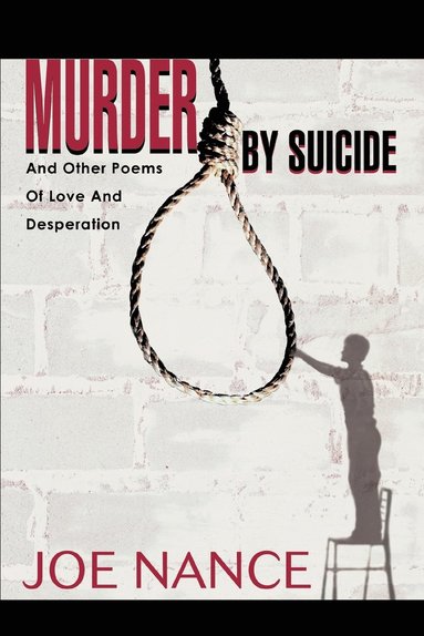 Joe Nance - Murder By Suicide, Häftad