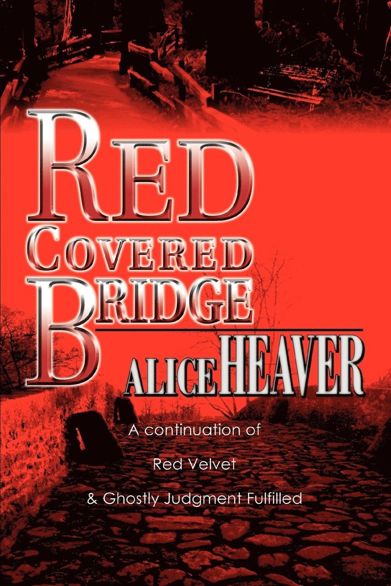 Alice Heaver - Red Covered Bridge, Häftad