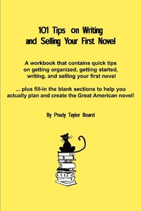 bokomslag 101 Tips on Writing and Selling Your First Novel