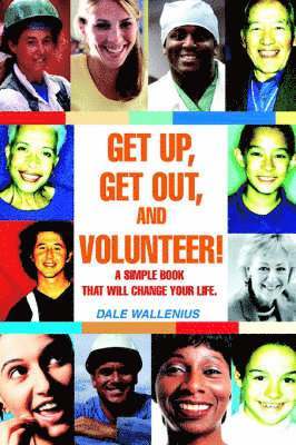 Dale Wallenius - Get Up, Get Out, and Volunteer!, Häftad