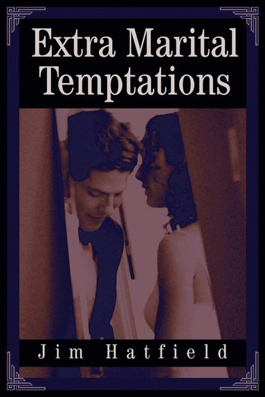 Jim Hatfield - Extra Marital Temptations, Häftad