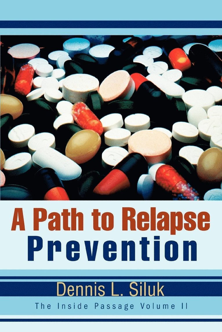 Dennis L Siluk, Dennis L. Siluk - Path to Relapse Prevention, Häftad