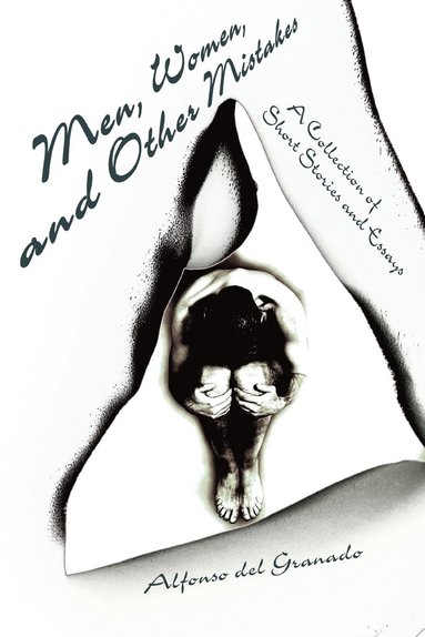 Alfonso del Granado - Men, Women, and Other Mistakes, Häftad