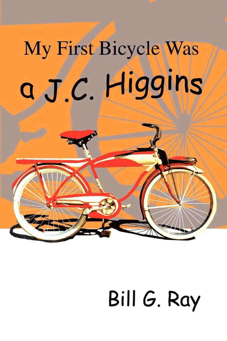 My First Bicycle Was A J.C. Higgins 1