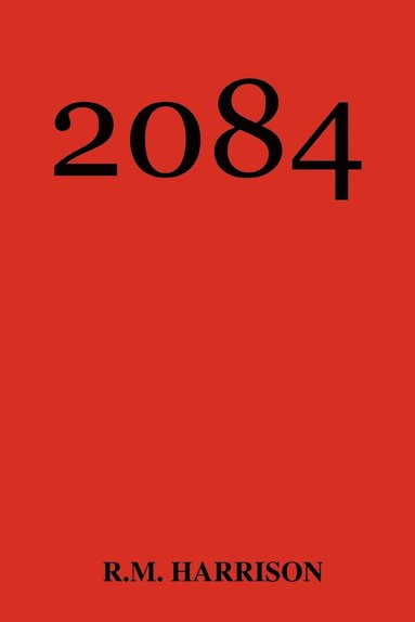 R M Harrison - 2084, Häftad