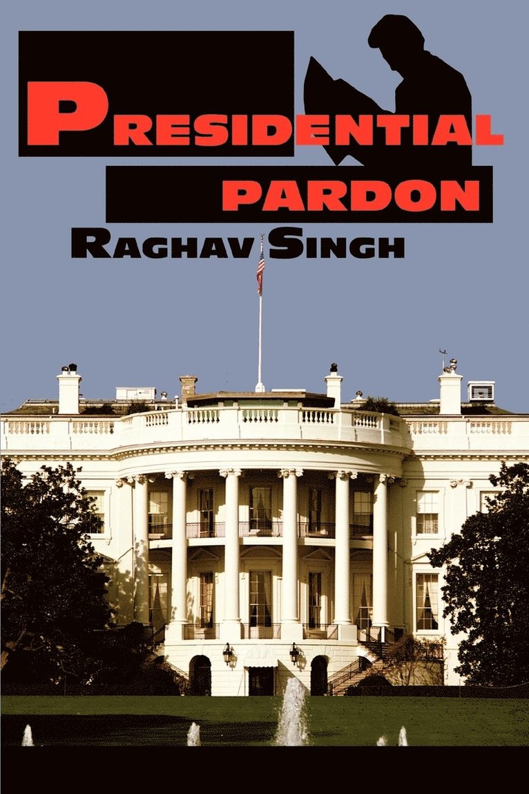 Raghav Singh - Presidential Pardon, Häftad