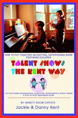 Jackie Kent, Danny Kent - Talent Shows the Kent Way, Häftad