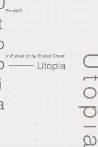 bokomslag In Pursuit of the Elusive Dream - Utopia