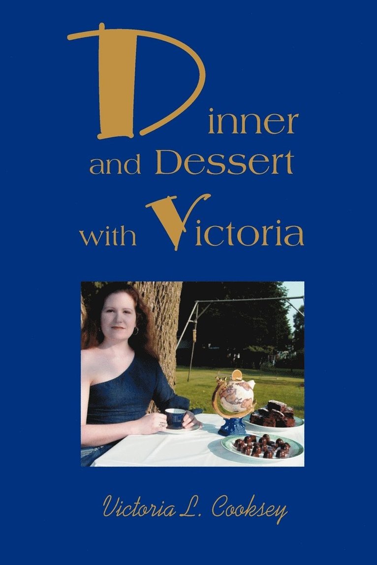 Dinner and Dessert with Victoria 1