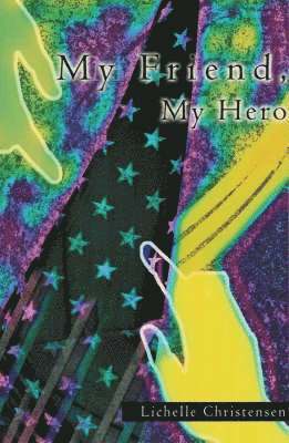 My Friend, My Hero