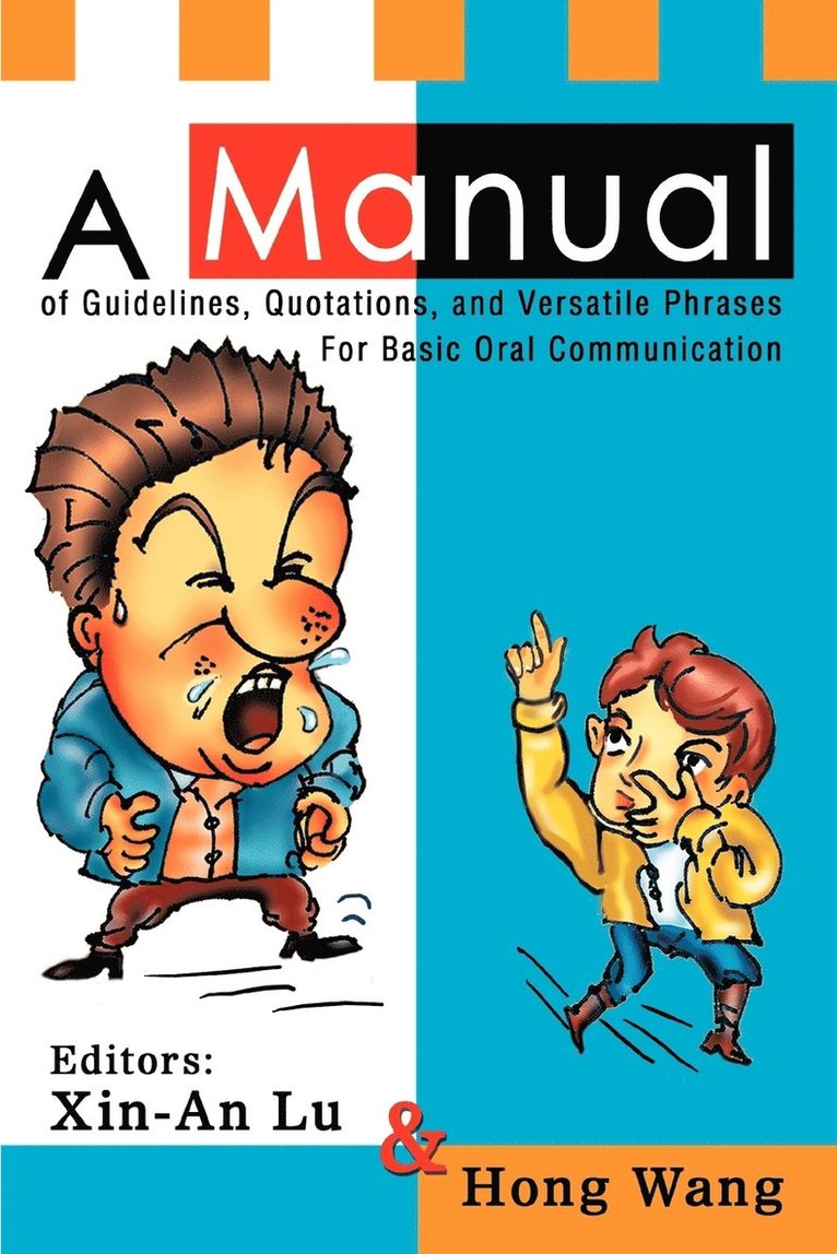 A Manual of Guidelines, Quotations, and Versatile Phrases For Basic Oral Communication 1