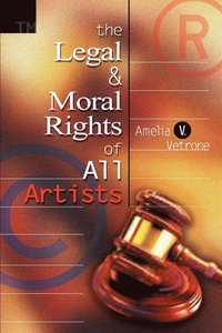 bokomslag The Legal and Moral Rights of All Artists