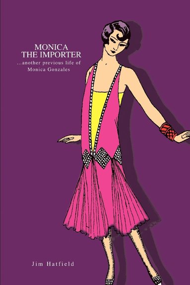 Jim Hatfield - Monica the Importer, Häftad