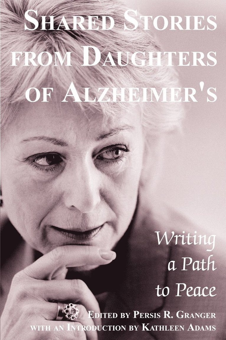 Shared Stories from Daughters of Alzheimer's 1