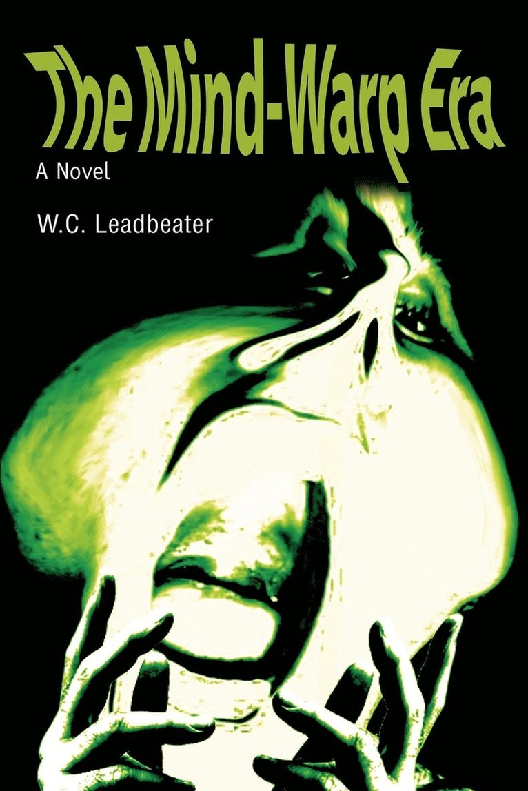 W C Leadbeater, W. C. Leadbeater - Mind-Warp Era, Häftad