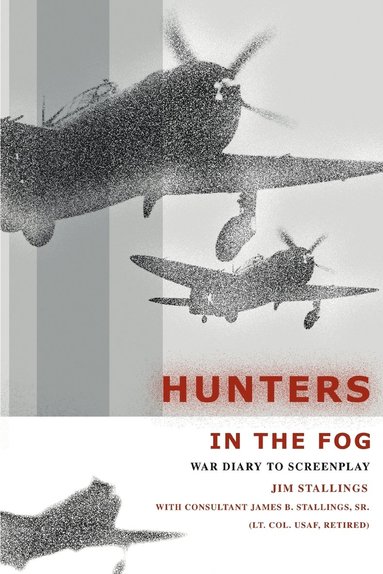 Jim Stallings - Hunters In The Fog, Häftad