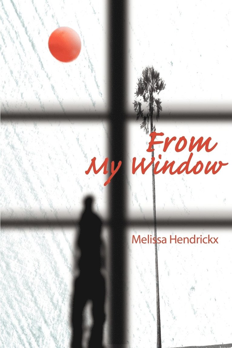 Melissa Hendrickx - From My Window, Häftad