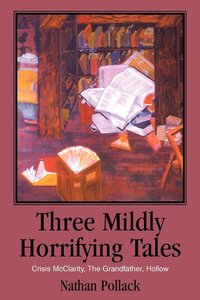 bokomslag Three Mildly Horrifying Tales