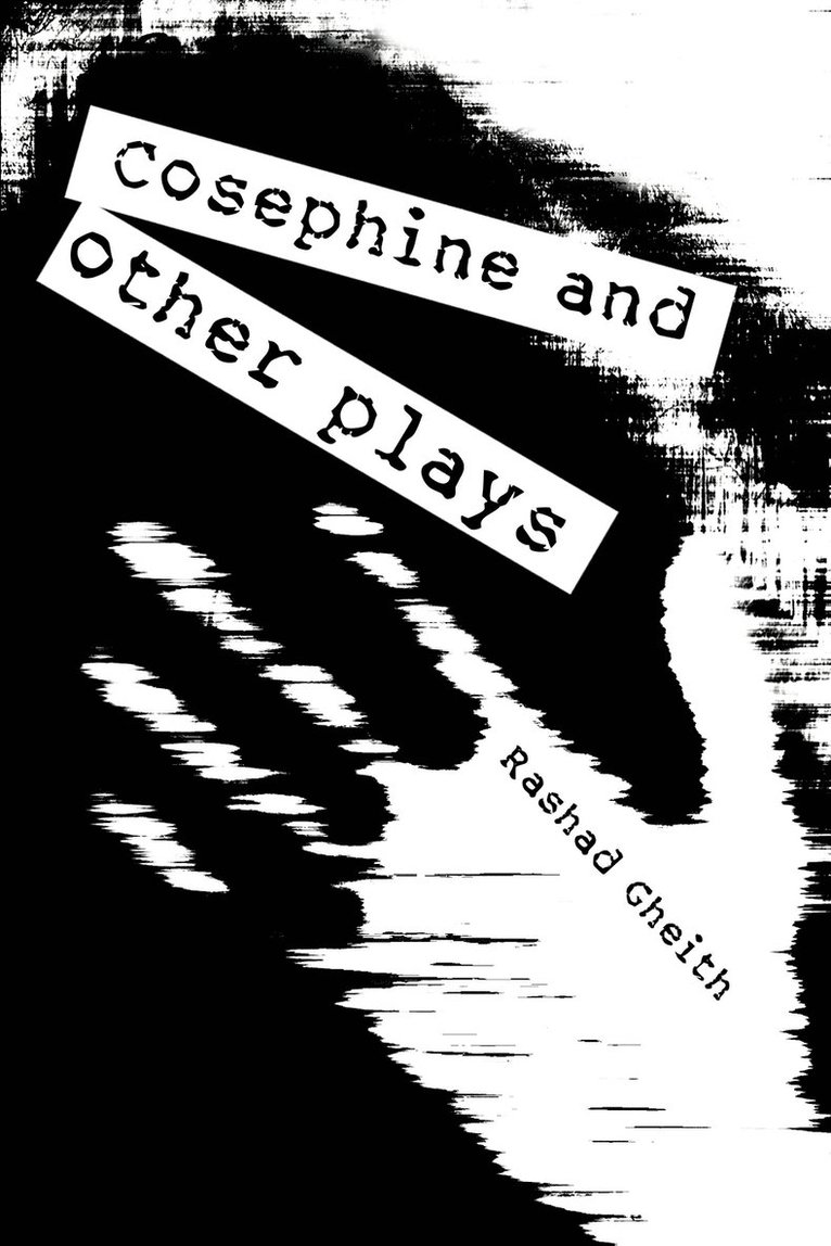 Rashad Gheith - Cosephine and other plays, Häftad