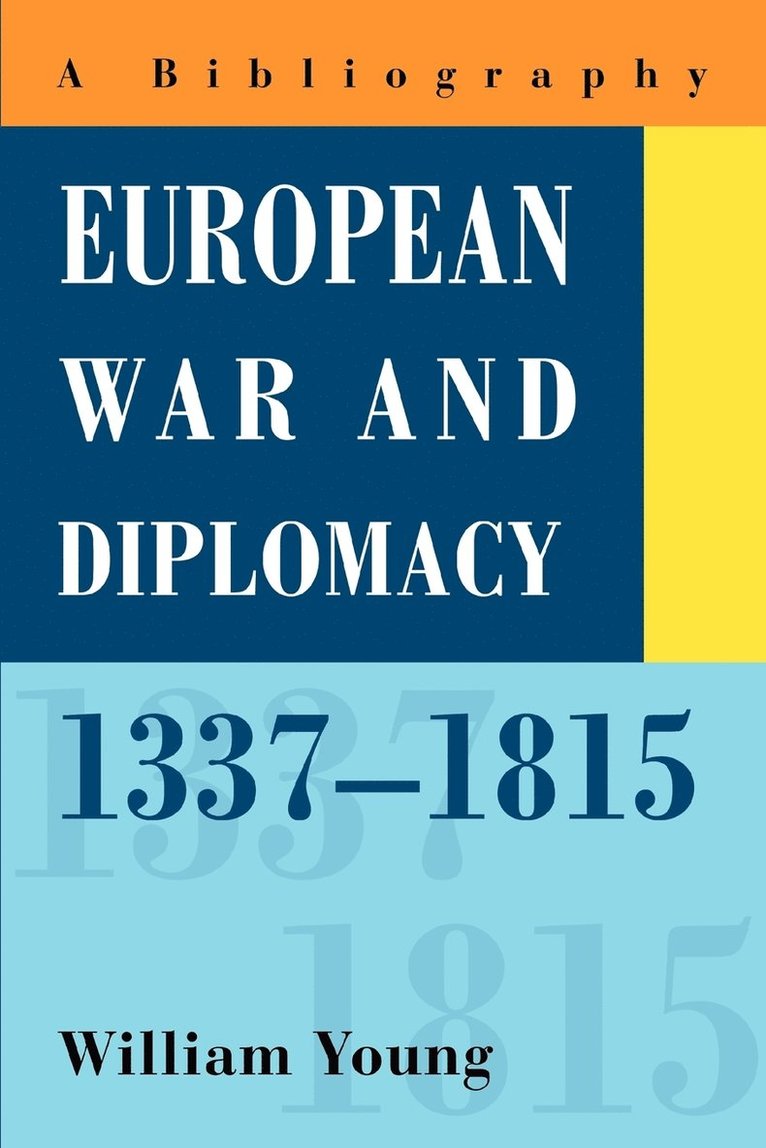 European War and Diplomacy, 1337-1815 1