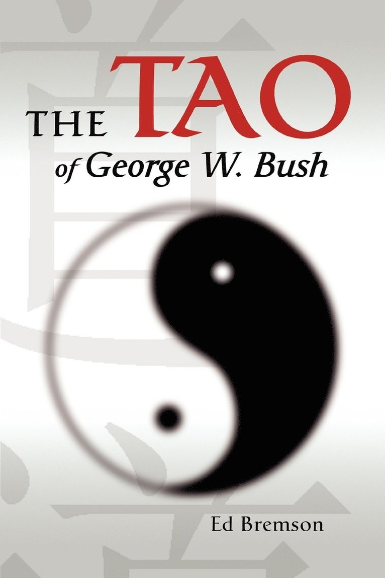 The Tao of George W. Bush 1