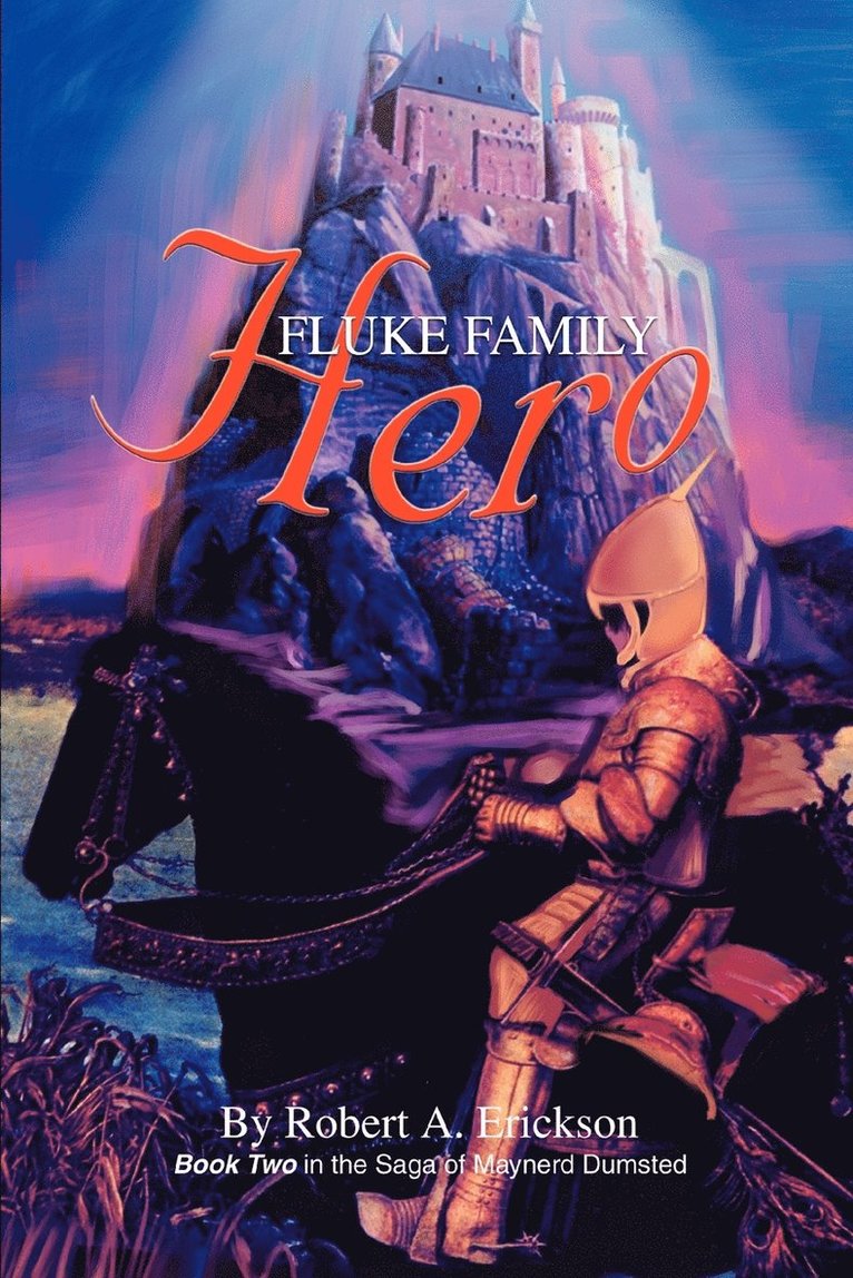 Robert A Erickson, Robert A. Erickson - Fluke Family Hero, Häftad
