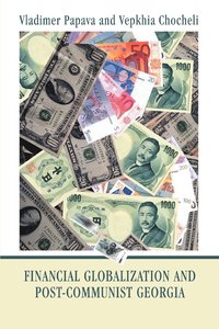 bokomslag Financial Globalization and Post-Communist Georgia