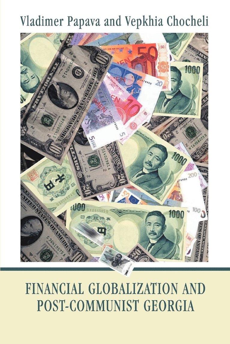 Financial Globalization and Post-Communist Georgia 1