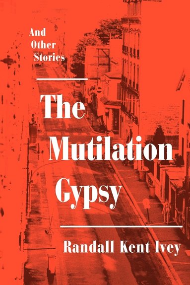 bokomslag The Mutilation Gypsy