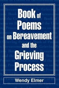 bokomslag Book of Poems on Bereavement and the Grieving Process