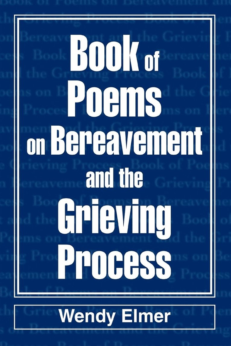 Book of Poems on Bereavement and the Grieving Process 1