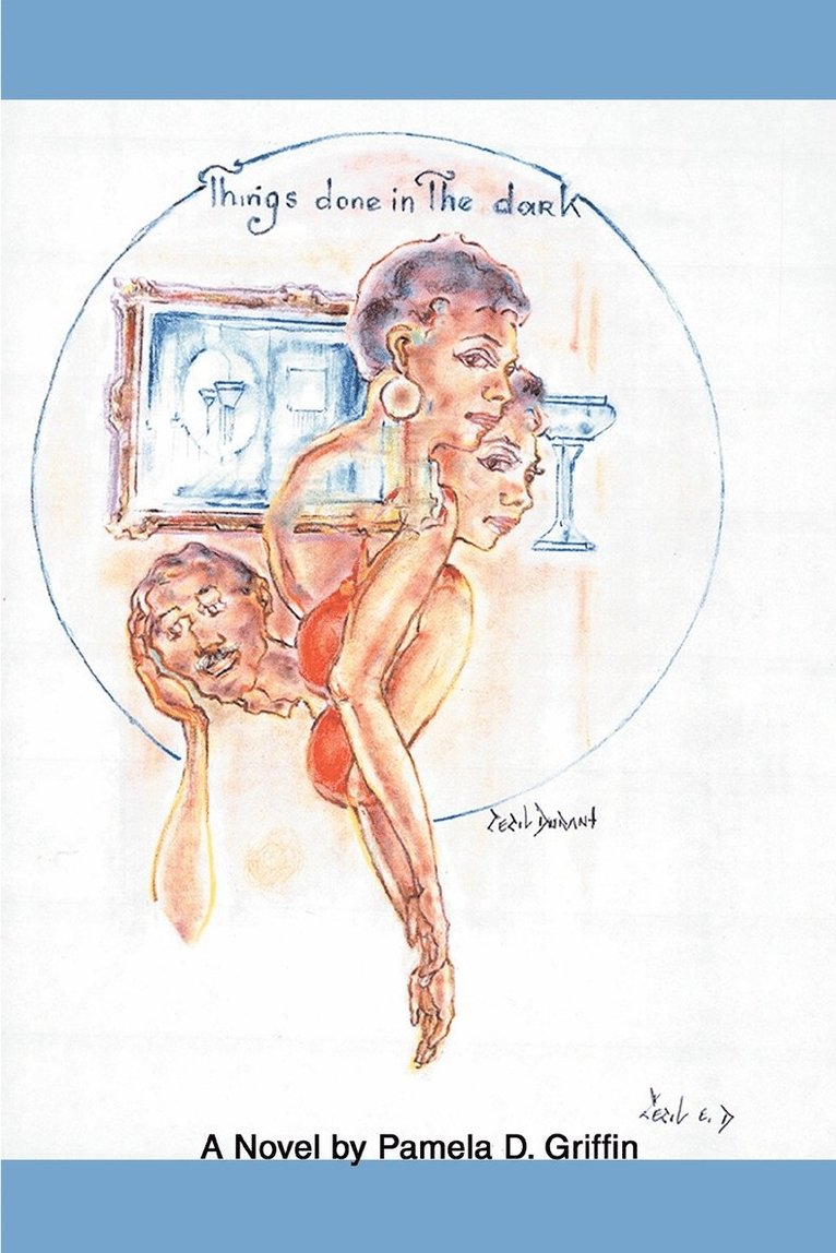 Pamela D Griffin, Pamela D. Griffin - Things done in the dark, Häftad