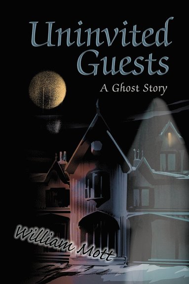 William Mott - Uninvited Guests, Häftad