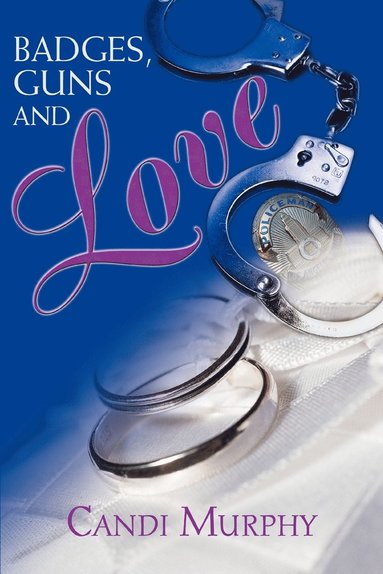 Candi Murphy - Badges, Guns and Love, Häftad