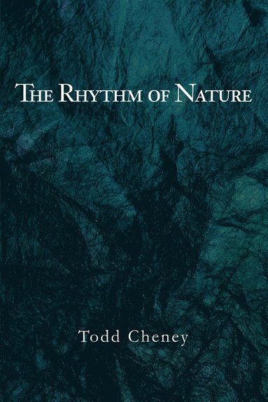 Todd Cheney - Rhythm of Nature, Häftad