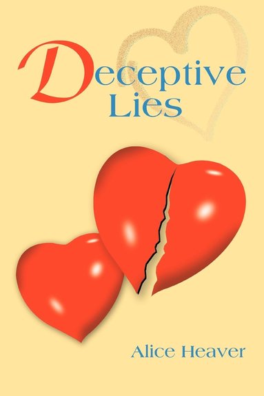 Alice Heaver - Deceptive Lies, Häftad